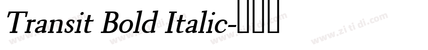 Transit Bold Italic字体转换